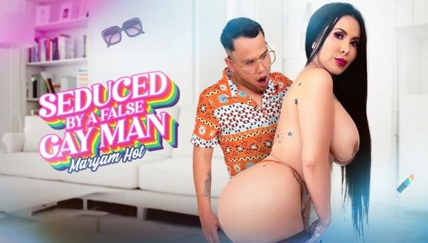 SexMex – Maryam Hot – Seduced by A False Gay Man