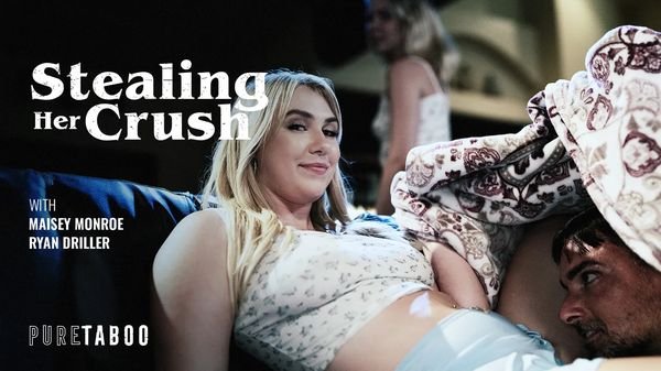 PureTaboo – Maisey Monroe Stealing Her Crush