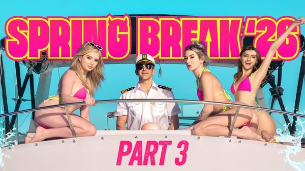 [BFFS] Julia James, Thea Summers, Lexi Lore – Spring Break ‘26, Part 3 BFFS & Boats – The Party Never Ends!