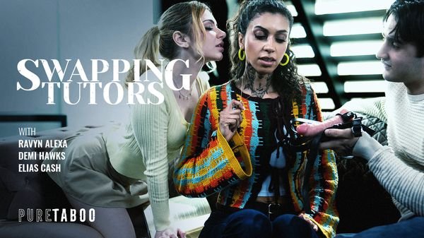 PureTaboo – Elias Cash, Demi Hawks, Ravyn Alexa – Swapping Tutors