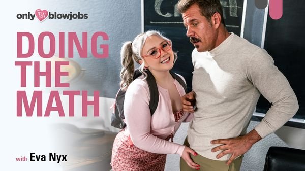 [OnlyTeenBlowjobs] Eva – Doing The Math