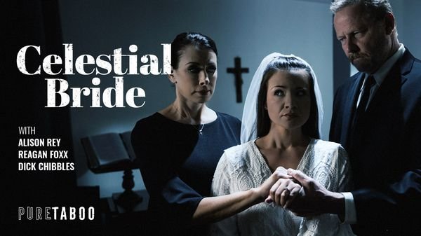 [PureTaboo] Reagan Foxx, Alison Rey – Celestial Bride